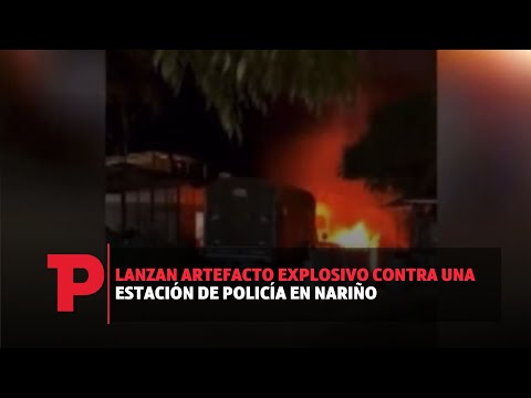Lanzan artefacto explosivo contra una estación de Policía en Nariño I15.08.2023I TPNoticias