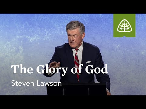 Steven Lawson: The Glory of God