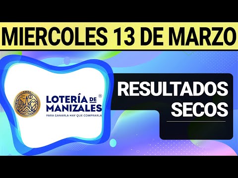 Resultado SECOS Lotería de MANIZALES del Miércoles 13 de Marzo de 2024  SECOS