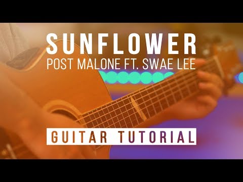 How to play Sunflower by Post Malone ft. Swae Lee | Guitar Lesson | Spiderman Tab Chords
