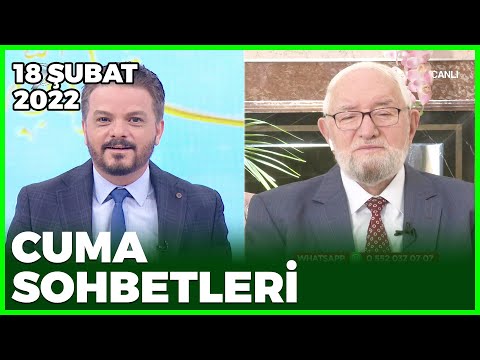 Cuma Sohbetleri - 18 Şubat 2022