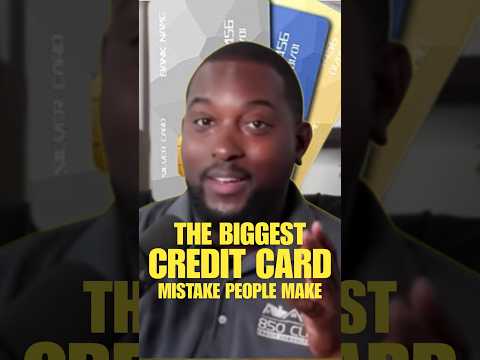 The Biggest Credit Card Mistake People Make