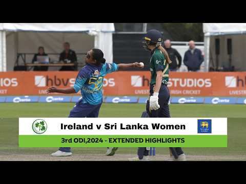 Ireland v Sri Lanka Women 3rd ODI, 2024 | Extended Match Highlights