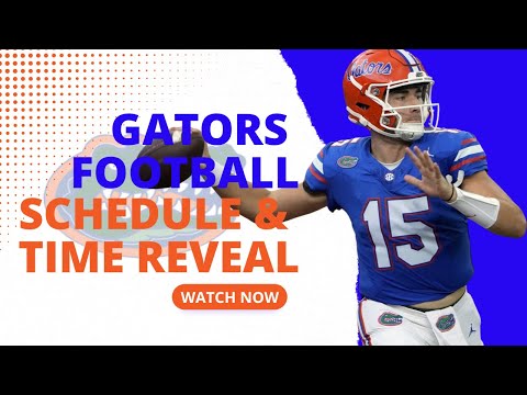 Florida Gators Football Schedule 2024: Dates, Kickoff Times, And ...