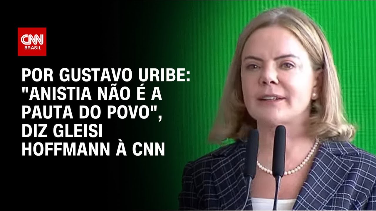 Anistia não é a pauta do povo diz Gleisi Hoffmann à CNN | BASTIDORES CNN