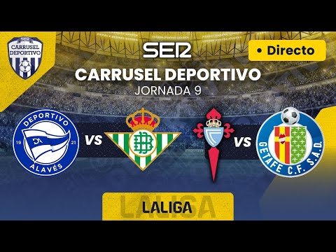 ? ALAVÉS vs REAL BETIS y CELTA DE VIGO vs GETAFE | EN DIRECTO #LaLiga 23/24 - Jornada 9