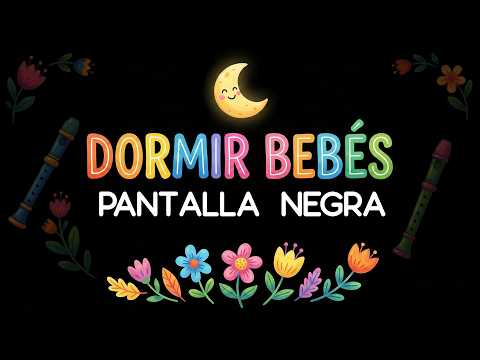 Música para Dormir Bebés Profundamente  😴 Pantalla Oscura 🌙  Pantalla Negra #139