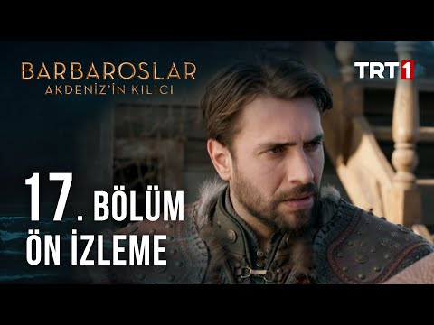 Barbaroslar Akdeniz'in Kılıcı 17. Bölüm Ön İzleme