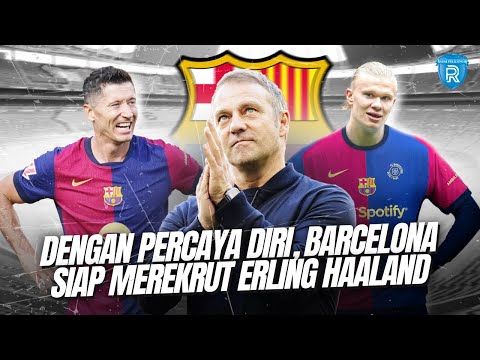 Barcelona Kembali Siapkan Gebrakan dengan Merekrut Erling Haaland