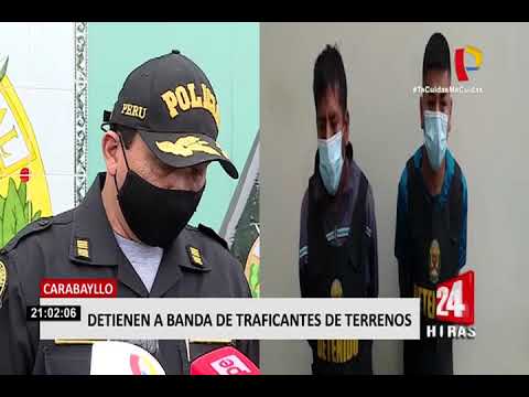 Carabayllo: detienen a banda de traficantes de terrenos