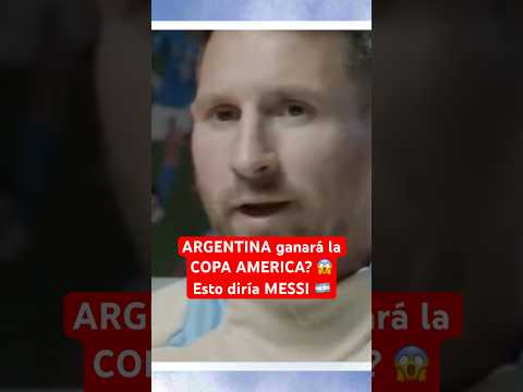 ARGENTINA ganará la COPA AMERICA? Esto diría MESSI | #Messi ilusionó a #Argentina con #CopaAmerica