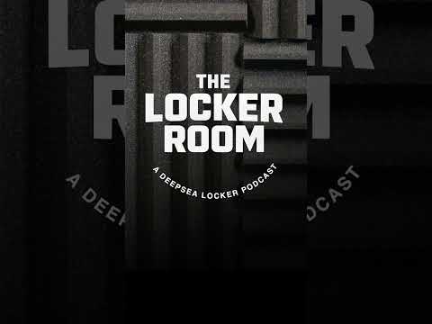 The Locker Room - A DeepSea Locker Podcast