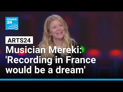 British-Australian musician Mereki: 'Recording in France would be a dream' • FRANCE 24 English