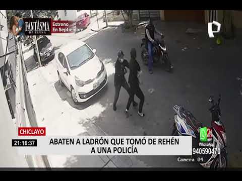 Chiclayo: abaten a delincuente que tomó de rehén a policía durante presentación