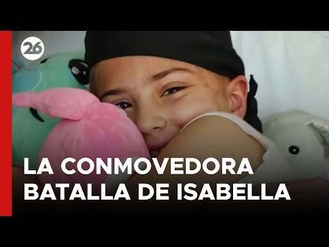 ARGENTINA | La conmovedora batalla de Isabella