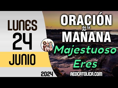 Oracion de la Mañana De Hoy Lunes 24 de Junio - Salmo 61 Tiempo De Orar