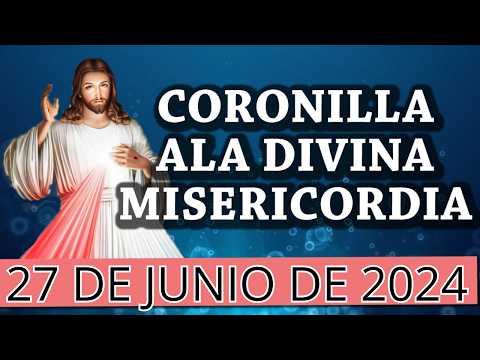CORONILLA a la DIVINA MISERICORDIA DE HOY JUEVES 27 DE JUNIO DIA DEL SEÑOR DE LA MISERICORDIA