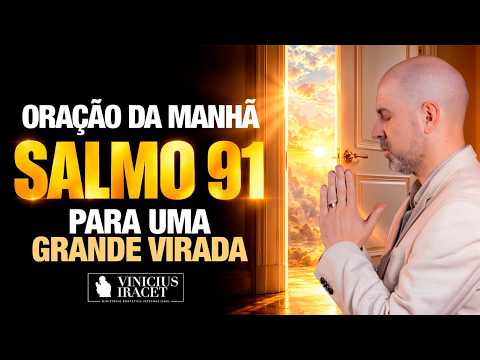 ORAÇÃO PODEROSA DO DIA SALMO 91 PARA UMA GRANDE VIRADA - Prosperidade para sua casa 6 de Outubro