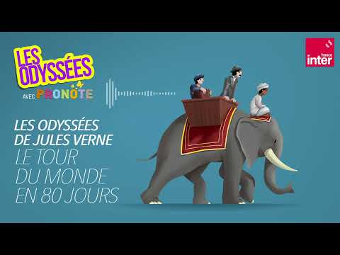 Le Tour du monde en 80 jours - Les Odyssées de Jules Verne