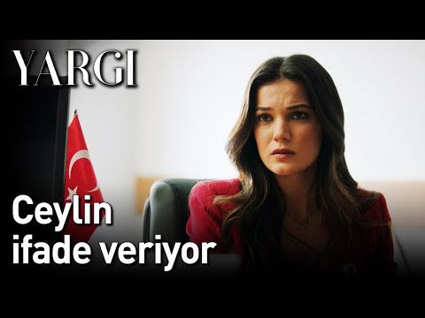 Yargı 17. Bölüm - Ceylin İfade Veriyor