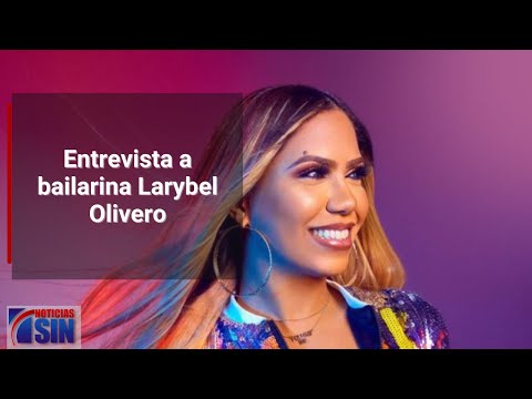 Entrevista a bailarina Larybel Olivero