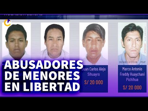 Abusadores de menores en Perú: 303 personas acusadas por este delito se encuentran en libertad