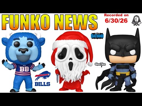 Funko News - June 30, 2026
