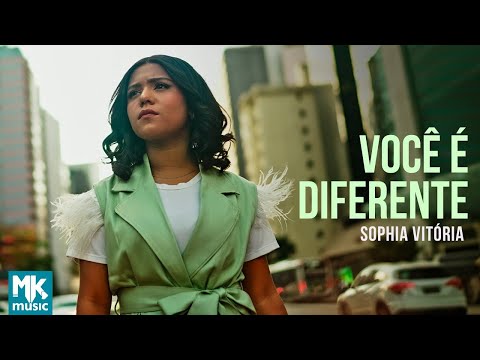 Sophia Vitória - Você é Diferente (Clipe Oficial MK Music)
