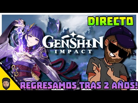 Genshin Impact - Regresamos después de 2 años - Directo!