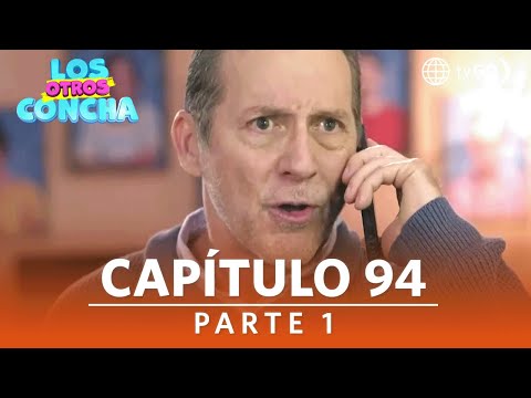 Los Otros Concha | Temporada 1 | Capítulo 94 | Parte 1 | América Televisión