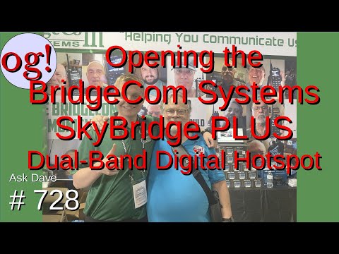 Opening the BridgeCom Systems : SkyBridge PLUS, Dual-Band Digital Hotspot (#728)