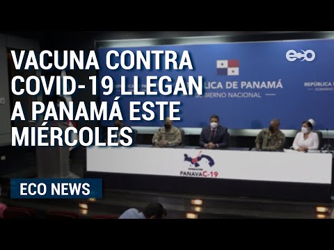 Gobierno revela operativo para traslado de vacunas covid-19 en Panamá | Eco News