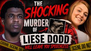 The Shocking Murder of Liese Dodd | Disturbing True Crime Documentary That Will Leave You Speechless