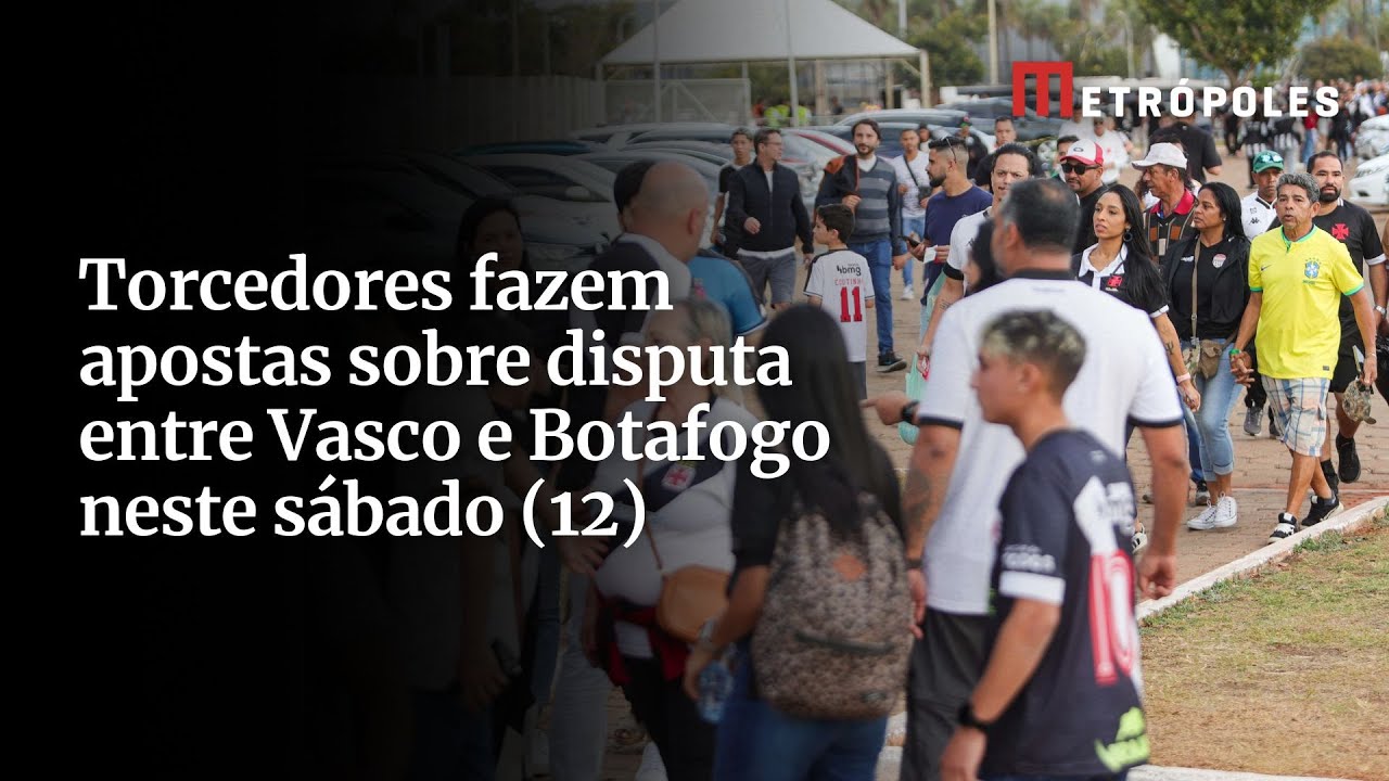 Torcedores apostam em jogo intenso entre Vasco e Botafogo neste sábado (12)