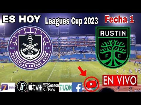 Mazatlán vs. Austin en vivo, donde ver, a que hora juega Mazatlán vs. Austin FC Leagues Cup 2023