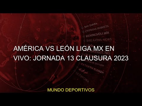 América vs León Liga MX EN VIVO: Jornada 13 Clausura 2023