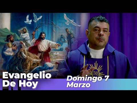 Evangelio De Hoy, Domingo 7  De Marzo   De 2021 - Cosmovision