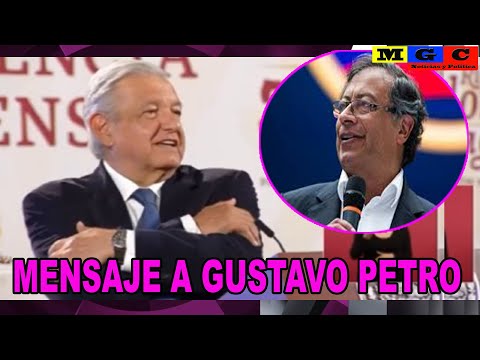 ANDRES LOPEZ OBRADOR: GUSTAVO PETRO ESTA ENFRENTANDO UNA GU3RRA SUCI@...