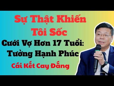 CỬA SỔ TÌNH YÊU | CƯỚI VỢ HƠN 17 TUỔI TƯỞNG HẠNH PHÚC | AUDIO HÔN NHÂN