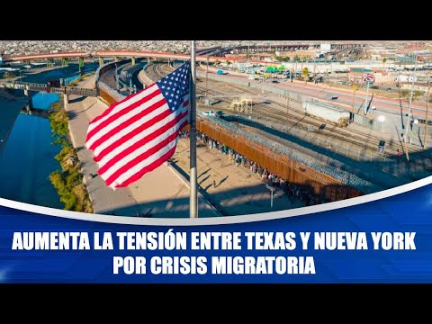 Aumenta la tensión entre Texas y Nueva York por crisis migratoria