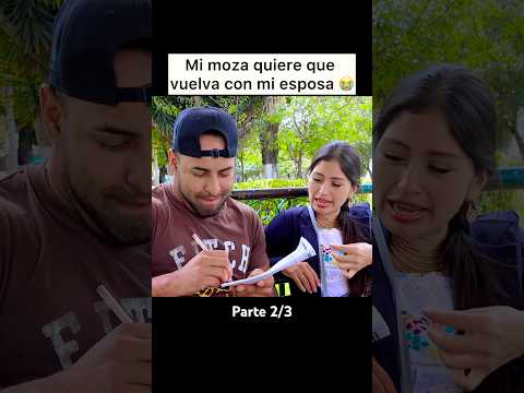Mi moza quiere que vuelva con mi esposa  Parte 2 😂 #humor #comedy #reelsviralシ #parejas