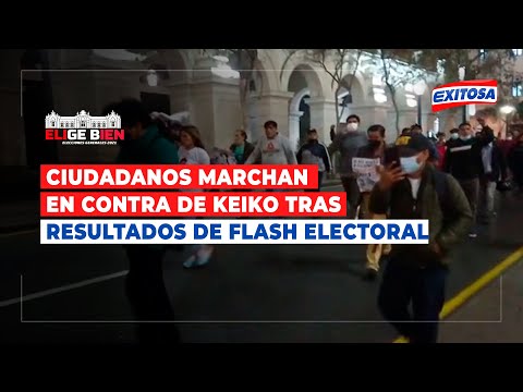 ??Elige Bien | Ciudadanos marchan en contra de Keiko tras resultados de Flash Electoral