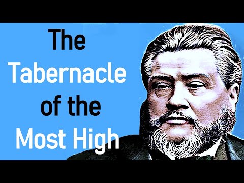 The Tabernacle of the Most High - Charles Spurgeon Audio Sermons (Ephesians 2:22)