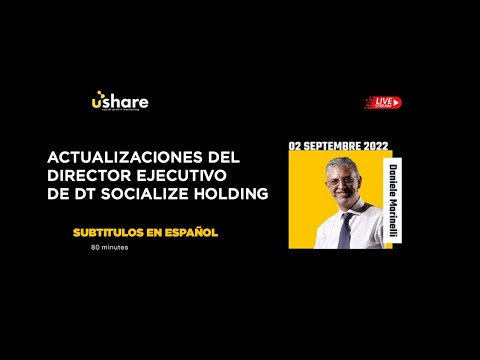 Actualización del CEO de DT Socialice Holding ( USHARE ) en Español - 02092022