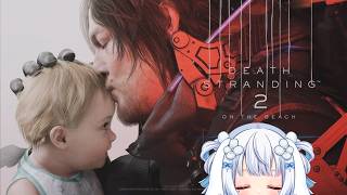 【DEATH STRANDING 2: ON THE BEACH】星野源に会えてHAPPYなサム【子兎白にぃと/Vtuber】