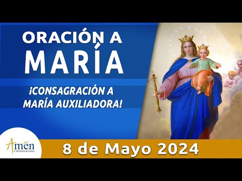 Oración a María 8 de Mayo 2024 l Amén Comunicaciones l Padre Carlos Yepes