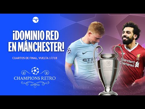 RESUMEN: MANCHESTER CITY 1-2 LIVERPOOL CUARTOS DE FINAL VUELTA | UEFA CHAMPIONS LEAGUE 17/18