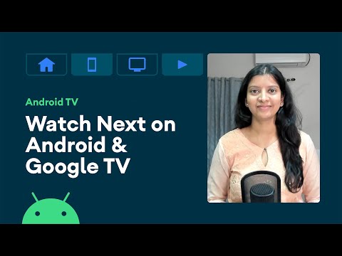 On Device Watch Next – Integrate with Android TV & Google TV