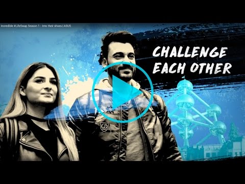 Incredible Life Swap- Challenge me now | ASUS
