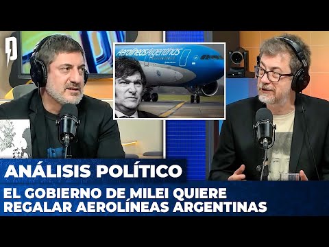 El Gobierno de MILEI quiere REGALAR Aerolíneas Argentinas